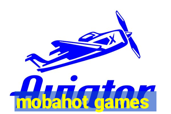 mobahot games